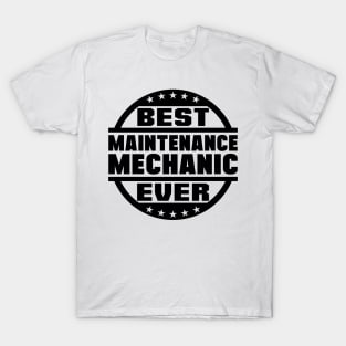 Best Maintenance Mechanic Ever T-Shirt